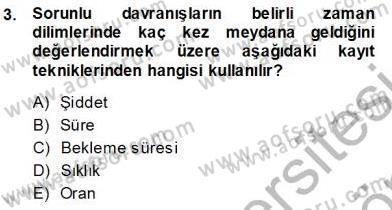 Davranış Ve Öğrenme Sorunu Olan Çocukların Eğitimi Dersi Ara Sınavı Deneme Sınav Soruları 3. Soru