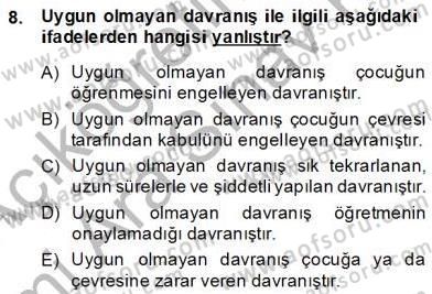Davranış Ve Öğrenme Sorunu Olan Çocukların Eğitimi Dersi Ara Sınavı Deneme Sınav Soruları 8. Soru