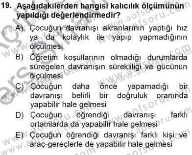 Davranış Ve Öğrenme Sorunu Olan Çocukların Eğitimi Dersi 2013 - 2014 Yılı Tek Ders Sınav Soruları 19. Soru