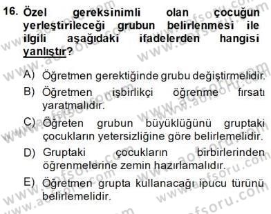 Davranış Ve Öğrenme Sorunu Olan Çocukların Eğitimi Dersi Ara Sınavı Deneme Sınav Soruları 16. Soru