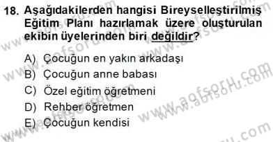 Davranış Ve Öğrenme Sorunu Olan Çocukların Eğitimi Dersi Ara Sınavı Deneme Sınav Soruları 18. Soru
