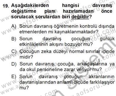 Davranış Ve Öğrenme Sorunu Olan Çocukların Eğitimi Dersi Ara Sınavı Deneme Sınav Soruları 19. Soru