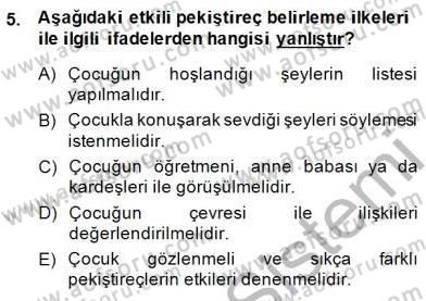 Davranış Ve Öğrenme Sorunu Olan Çocukların Eğitimi Dersi Ara Sınavı Deneme Sınav Soruları 5. Soru