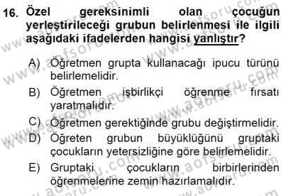 Davranış Ve Öğrenme Sorunu Olan Çocukların Eğitimi Dersi 2015 - 2016 Yılı (Vize) Ara Sınavı 16. Soru