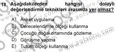 Davranış Ve Öğrenme Sorunu Olan Çocukların Eğitimi Dersi 2015 - 2016 Yılı (Vize) Ara Sınavı 18. Soru