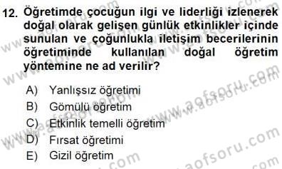 Davranış Ve Öğrenme Sorunu Olan Çocukların Eğitimi Dersi 2015 - 2016 Yılı (Final) Dönem Sonu Sınavı 12. Soru