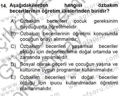 Davranış Ve Öğrenme Sorunu Olan Çocukların Eğitimi Dersi 2015 - 2016 Yılı (Final) Dönem Sonu Sınavı 14. Soru