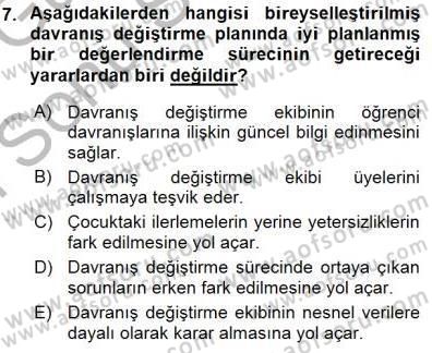 Davranış Ve Öğrenme Sorunu Olan Çocukların Eğitimi Dersi 2015 - 2016 Yılı (Final) Dönem Sonu Sınavı 7. Soru