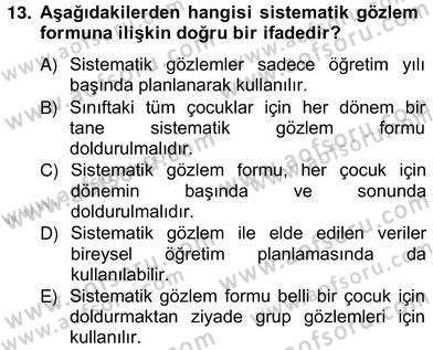 Çocukları Tanıma Teknikleri Dersi 2012 - 2013 Yılı (Vize) Ara Sınavı 13. Soru