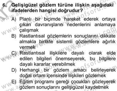 Çocukları Tanıma Teknikleri Dersi 2012 - 2013 Yılı (Vize) Ara Sınavı 6. Soru