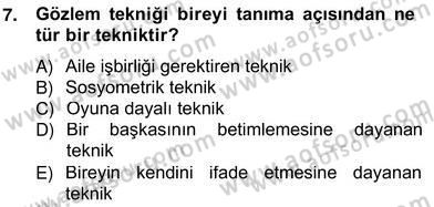 Çocukları Tanıma Teknikleri Dersi 2012 - 2013 Yılı (Vize) Ara Sınavı 7. Soru