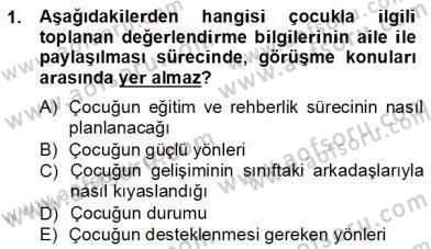 Çocukları Tanıma Teknikleri Dersi 2012 - 2013 Yılı (Final) Dönem Sonu Sınav Soruları 1. Soru