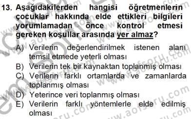Çocukları Tanıma Teknikleri Dersi 2012 - 2013 Yılı (Final) Dönem Sonu Sınav Soruları 13. Soru