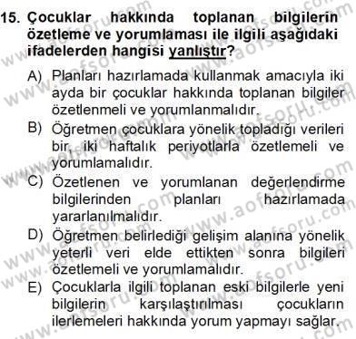 Çocukları Tanıma Teknikleri Dersi 2012 - 2013 Yılı (Final) Dönem Sonu Sınav Soruları 15. Soru