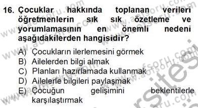 Çocukları Tanıma Teknikleri Dersi 2012 - 2013 Yılı (Final) Dönem Sonu Sınav Soruları 16. Soru