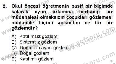 Çocukları Tanıma Teknikleri Dersi 2012 - 2013 Yılı (Final) Dönem Sonu Sınav Soruları 2. Soru