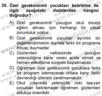 Çocukları Tanıma Teknikleri Dersi 2012 - 2013 Yılı (Final) Dönem Sonu Sınav Soruları 20. Soru