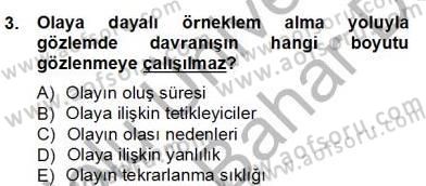 Çocukları Tanıma Teknikleri Dersi 2012 - 2013 Yılı (Final) Dönem Sonu Sınav Soruları 3. Soru