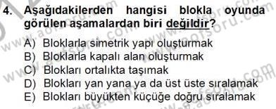 Çocukları Tanıma Teknikleri Dersi 2012 - 2013 Yılı (Final) Dönem Sonu Sınav Soruları 4. Soru