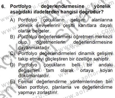 Çocukları Tanıma Teknikleri Dersi 2012 - 2013 Yılı (Final) Dönem Sonu Sınav Soruları 6. Soru