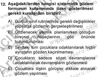 Çocukları Tanıma Teknikleri Dersi 2013 - 2014 Yılı (Vize) Ara Sınav Soruları 12. Soru