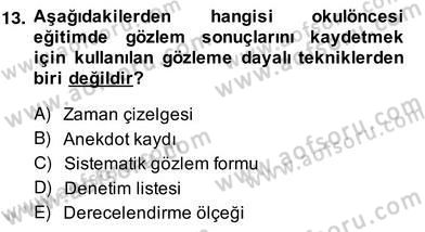 Çocukları Tanıma Teknikleri Dersi 2013 - 2014 Yılı (Vize) Ara Sınav Soruları 13. Soru