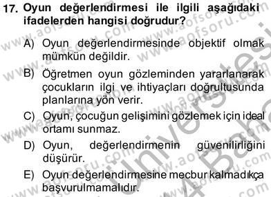 Çocukları Tanıma Teknikleri Dersi 2013 - 2014 Yılı (Vize) Ara Sınav Soruları 17. Soru