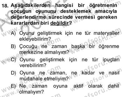 Çocukları Tanıma Teknikleri Dersi 2013 - 2014 Yılı (Vize) Ara Sınav Soruları 18. Soru