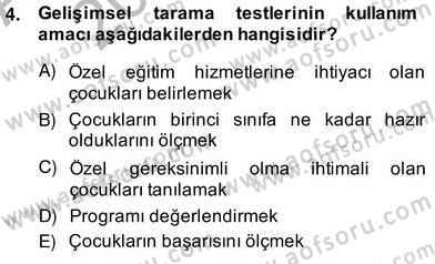 Çocukları Tanıma Teknikleri Dersi 2013 - 2014 Yılı (Vize) Ara Sınav Soruları 4. Soru