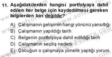 Çocukları Tanıma Teknikleri Dersi 2013 - 2014 Yılı (Final) Dönem Sonu Sınav Soruları 11. Soru