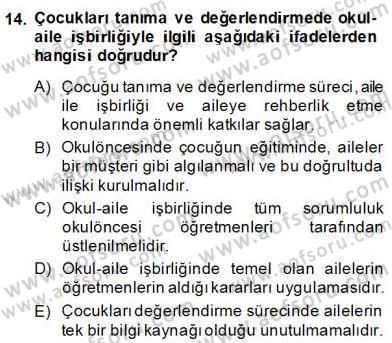 Çocukları Tanıma Teknikleri Dersi 2013 - 2014 Yılı (Final) Dönem Sonu Sınav Soruları 14. Soru