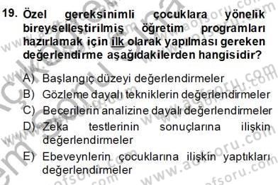Çocukları Tanıma Teknikleri Dersi 2013 - 2014 Yılı (Final) Dönem Sonu Sınav Soruları 19. Soru