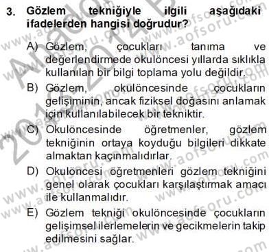 Çocukları Tanıma Teknikleri Dersi 2013 - 2014 Yılı (Final) Dönem Sonu Sınav Soruları 3. Soru