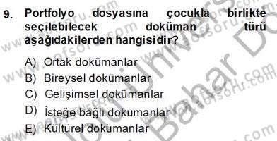 Çocukları Tanıma Teknikleri Dersi 2013 - 2014 Yılı (Final) Dönem Sonu Sınav Soruları 9. Soru