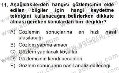 Çocukları Tanıma Teknikleri Dersi 2014 - 2015 Yılı (Vize) Ara Sınav Soruları 11. Soru