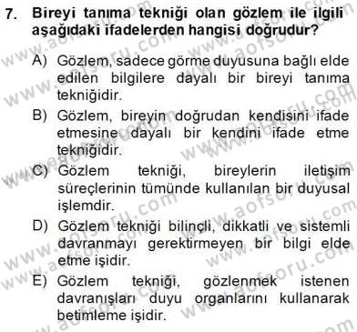 Çocukları Tanıma Teknikleri Dersi 2014 - 2015 Yılı (Vize) Ara Sınav Soruları 7. Soru