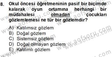 Çocukları Tanıma Teknikleri Dersi 2014 - 2015 Yılı (Vize) Ara Sınav Soruları 8. Soru