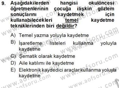 Çocukları Tanıma Teknikleri Dersi 2014 - 2015 Yılı (Vize) Ara Sınav Soruları 9. Soru