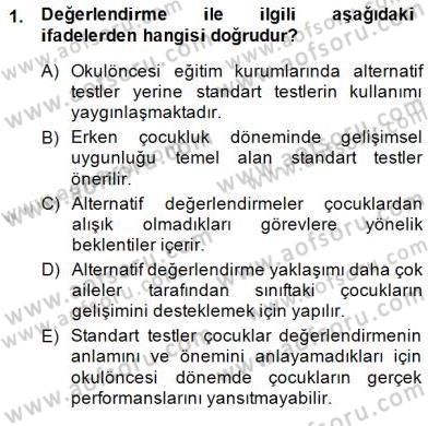 Çocukları Tanıma Teknikleri Dersi 2014 - 2015 Yılı (Final) Dönem Sonu Sınav Soruları 1. Soru