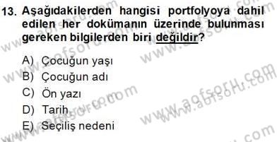 Çocukları Tanıma Teknikleri Dersi 2014 - 2015 Yılı (Final) Dönem Sonu Sınav Soruları 13. Soru