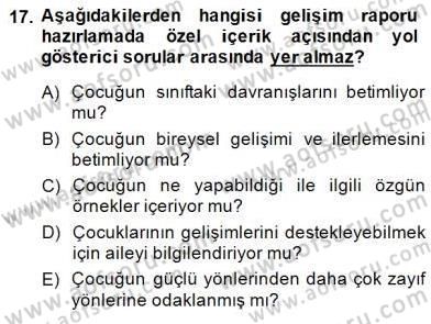 Çocukları Tanıma Teknikleri Dersi 2014 - 2015 Yılı (Final) Dönem Sonu Sınav Soruları 17. Soru