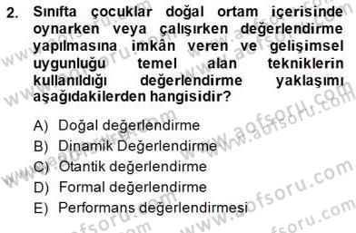 Çocukları Tanıma Teknikleri Dersi 2014 - 2015 Yılı (Final) Dönem Sonu Sınav Soruları 2. Soru