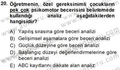 Çocukları Tanıma Teknikleri Dersi 2014 - 2015 Yılı (Final) Dönem Sonu Sınav Soruları 20. Soru
