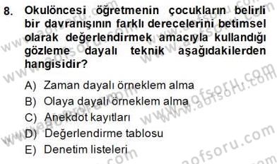 Çocukları Tanıma Teknikleri Dersi 2014 - 2015 Yılı (Final) Dönem Sonu Sınav Soruları 8. Soru
