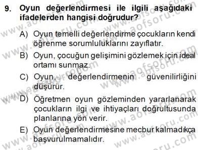 Çocukları Tanıma Teknikleri Dersi 2014 - 2015 Yılı (Final) Dönem Sonu Sınav Soruları 9. Soru
