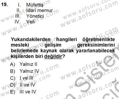 Öğretmenlikte Mesleki Gelişim Dersi 2012 - 2013 Yılı (Vize) Ara Sınavı 19. Soru