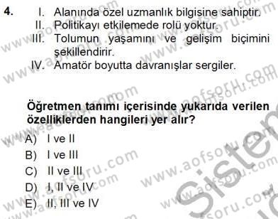 Öğretmenlikte Mesleki Gelişim Dersi 2012 - 2013 Yılı (Vize) Ara Sınavı 4. Soru