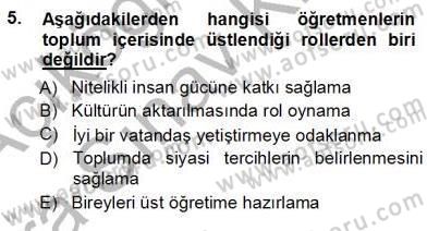 Öğretmenlikte Mesleki Gelişim Dersi 2012 - 2013 Yılı (Vize) Ara Sınavı 5. Soru