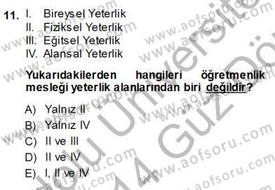 Öğretmenlikte Mesleki Gelişim Dersi 2013 - 2014 Yılı (Vize) Ara Sınavı 11. Soru