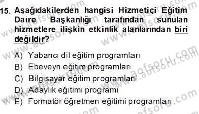 Öğretmenlikte Mesleki Gelişim Dersi 2013 - 2014 Yılı (Vize) Ara Sınavı 15. Soru